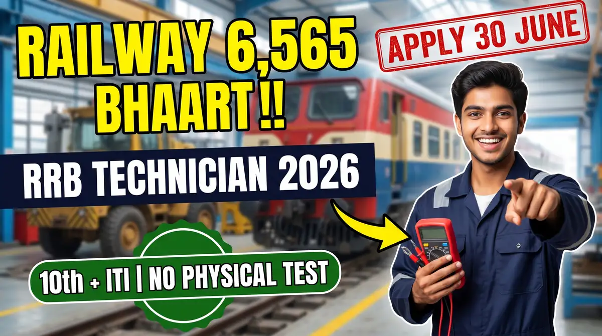 RRB Technician Recruitment 2026 - 6,565 Posts (CEN 02/2026), Apply 30 June Se RRB Recruitment